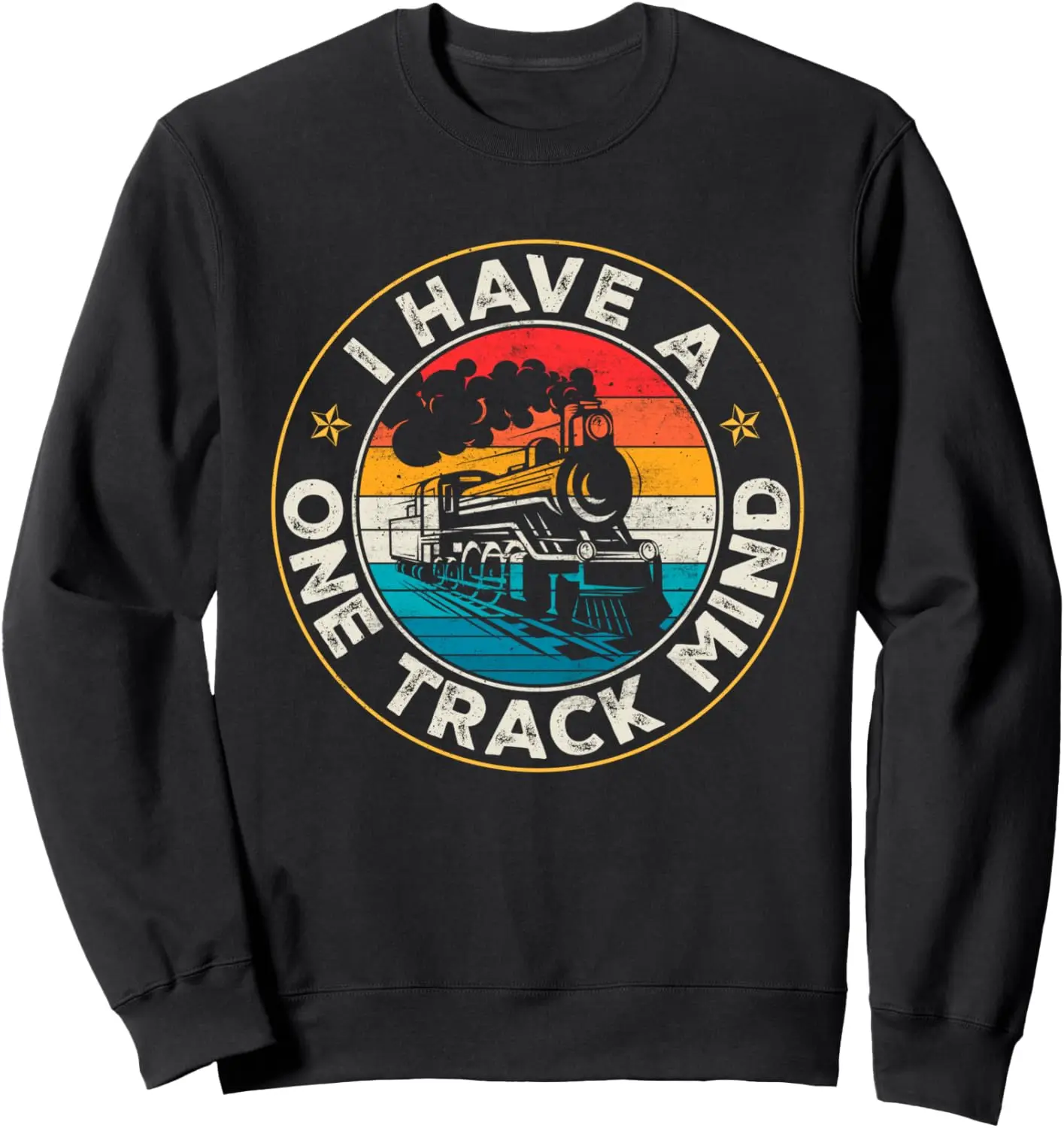 

Retro Engine Model Railroad I Have A One Track Mind Train Sweatshirt