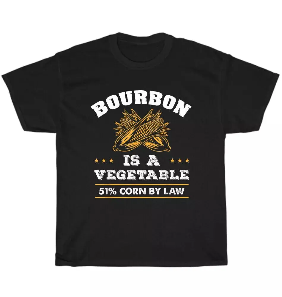 Bourbon Is A Vegetable Whiskey Bourbon Drinking T-Shirt Unisex Funny Tee Gift