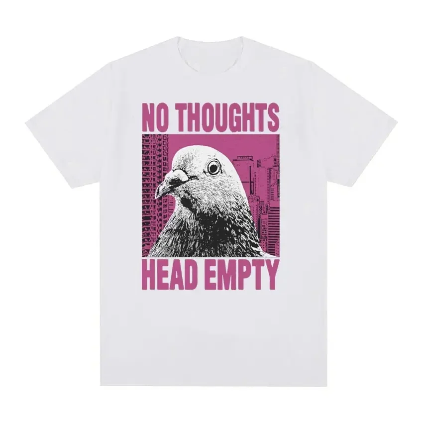 Funny No Thoughts Head Empty Pigeon Meme T Shirts Men Women Casual Cotton Oversized T-shirt Male Fashion Vintage Tees Streetwear