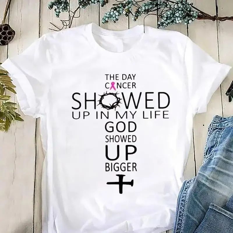 

The Day Cancer Showed Up In My Life God Bigger T Shirt Chri