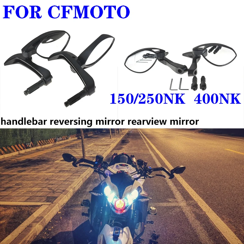 

FOR CFMOTO 150/250NK modified hand guard reflector 400NK handlebar reversing mirror rearview mirror