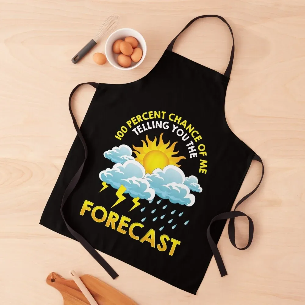 

100% Chance Of Me Telling You The Forecast Pun Apron Chef jacket men Waterproof women Apron