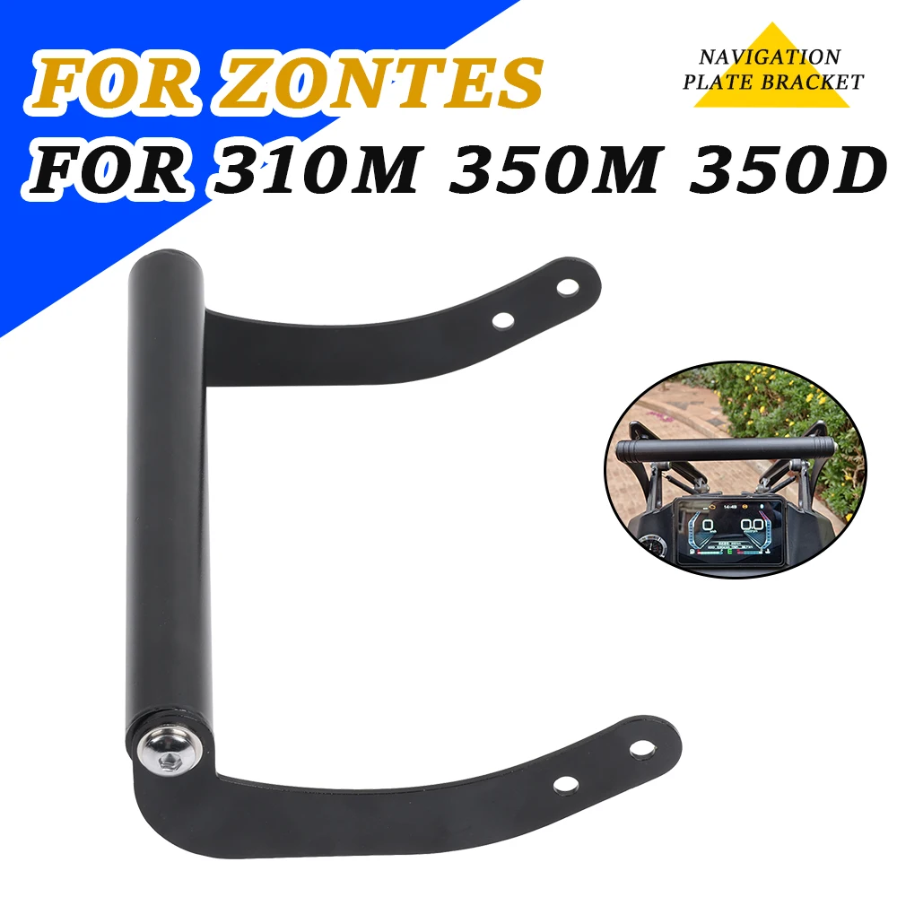 

Motorcycle Accessories Stand Holder Phone Mobile Phone GPS Navigation Plate Bracket For Zontes 350D ZT 310M 350M M310 M350 D350