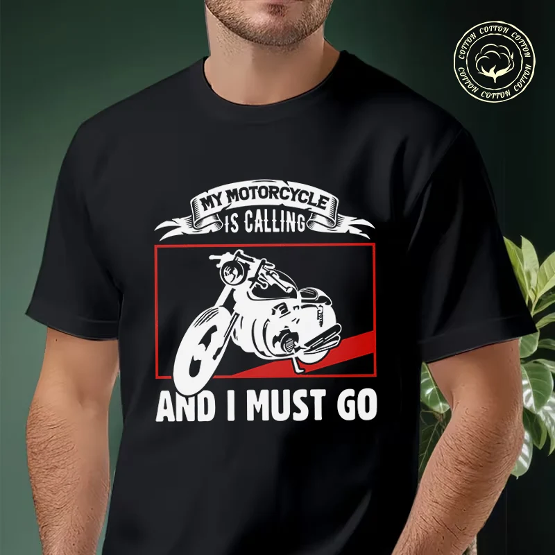 

2026 Men Cotton Casual T-shirts My Motorcycle Is Calling And I Must Go Tee Men s Summer Cycling Sportswear Tops