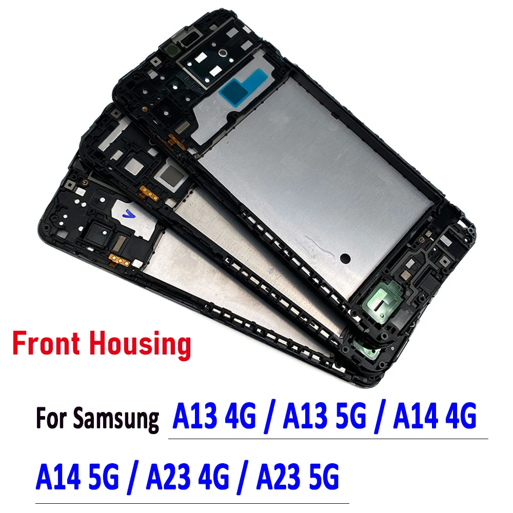 NEW Tested Front Housing LCD Frame Bezel Plate Replacement Part For Samsung A13 A14 A23 4G 5G A135 A136 A145 A146 A235 A236