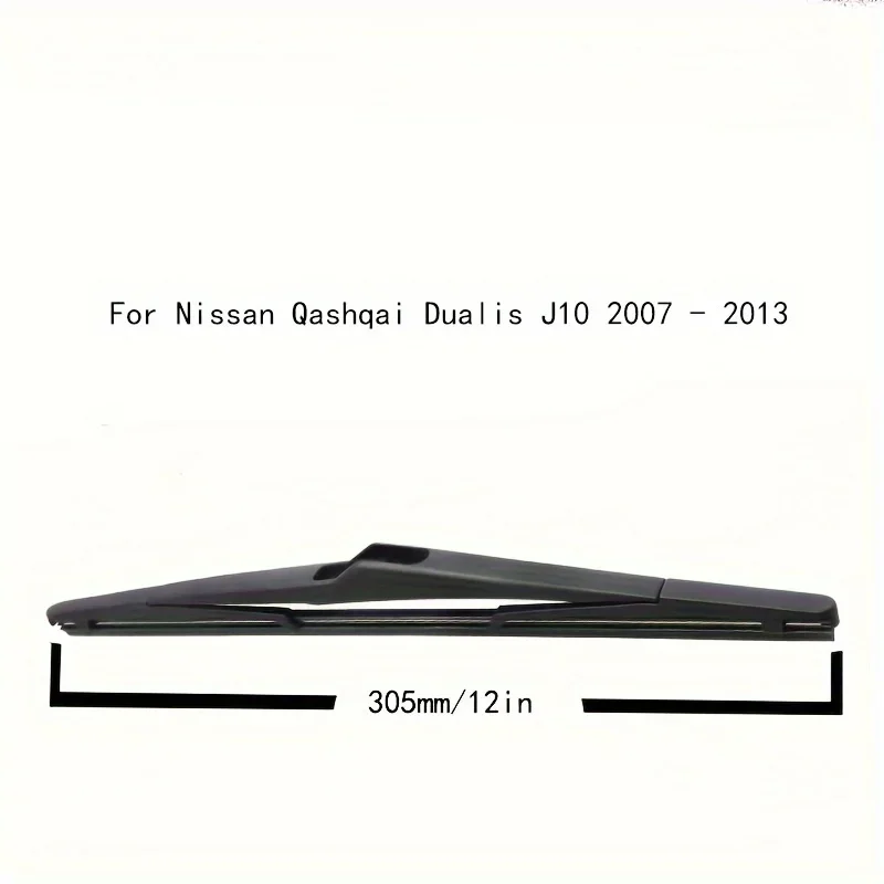 

12" Rear Wiper For Nissan Qashqai Dualis J10 2007 - 2013 Blade Windshield Windscreen Clean Tailgate Window Brush