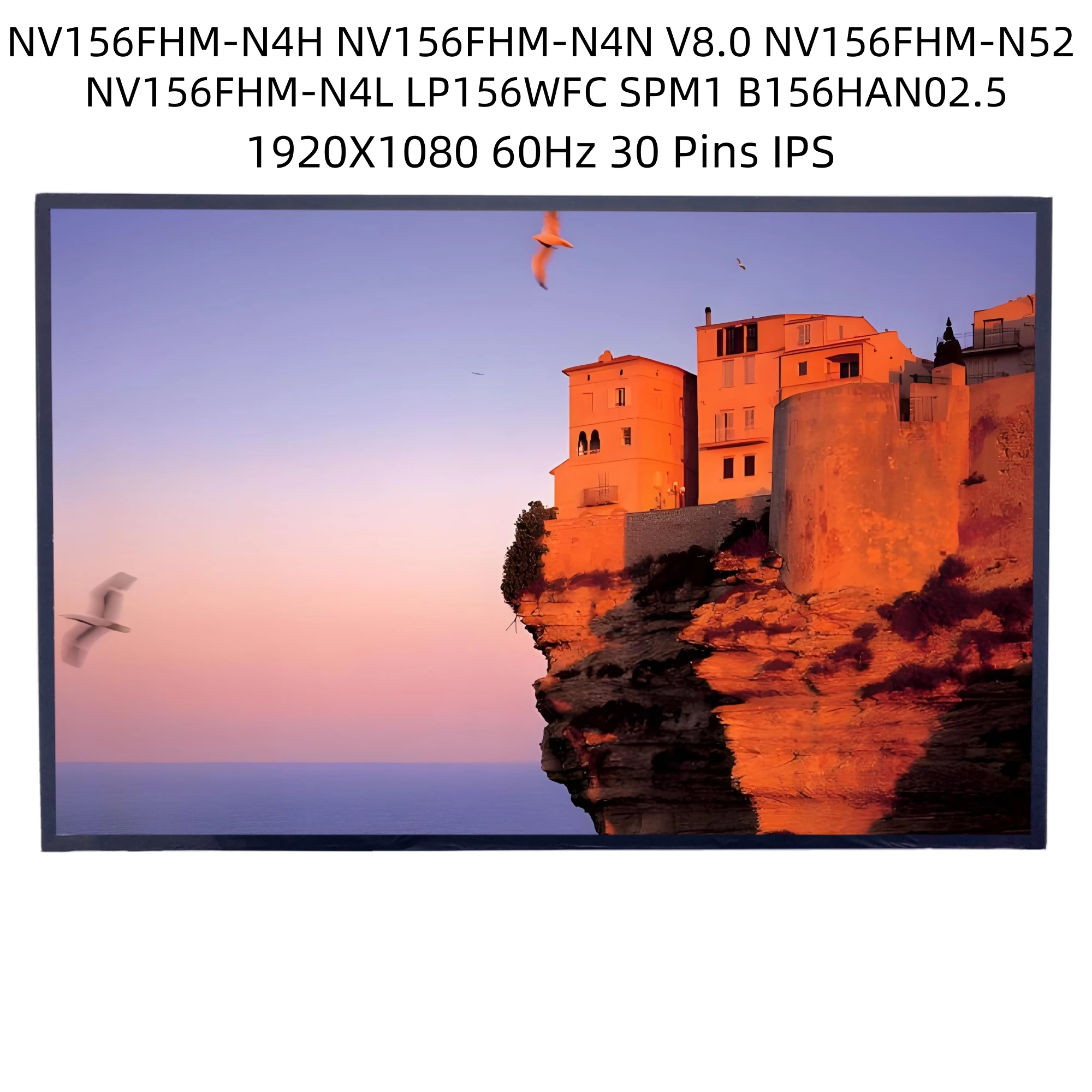 

NV156FHM-N4H fit NV156FHM-N4N V8.0 NV156FHM-N52 NV156FHM-N4L LP156WFC SPM1 B156HAN02.5 1920x1080 IPS EDP LCD SCREEN Panel Matrix