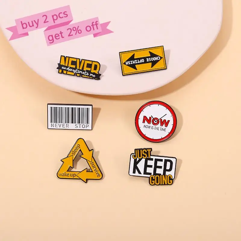 NEVER STOP Enamel Pins Custom Brooches Clock Choose Optimism Lapel Badges Inspiring Quotes Jewelry Gift for Kids Friends