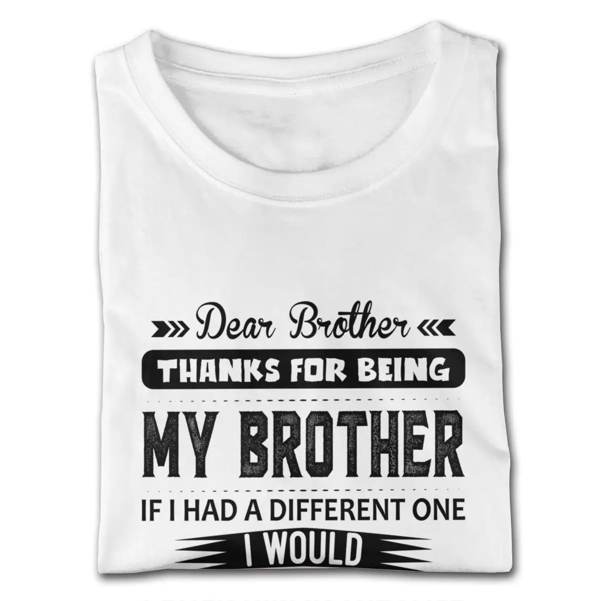 Dear Brother, Love, Your Lil Sister Tees Shirt Men's Custom Printing Short Sleeved Premium Cotton White Round Neck Shirts