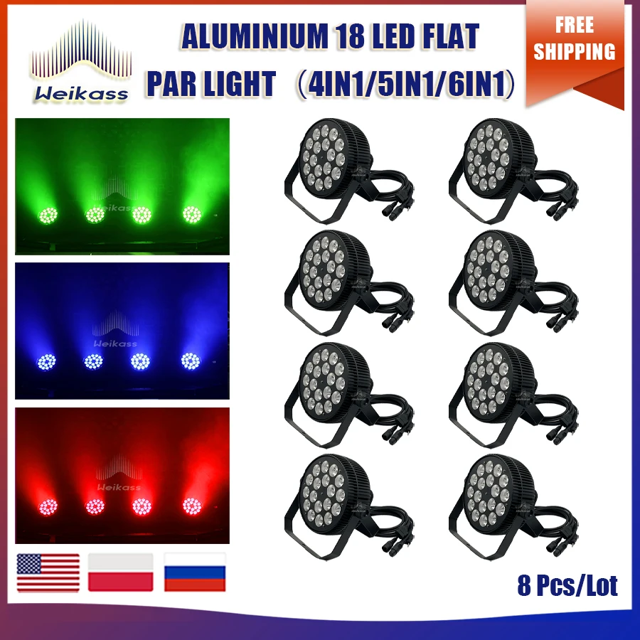 

No Tax 8Pcs 18x12w/18x18w LED Par Light RGBW 4In1/RGBWA UV6In1 Flat Par Light DMX512 Professional Stage Lighting Equipment