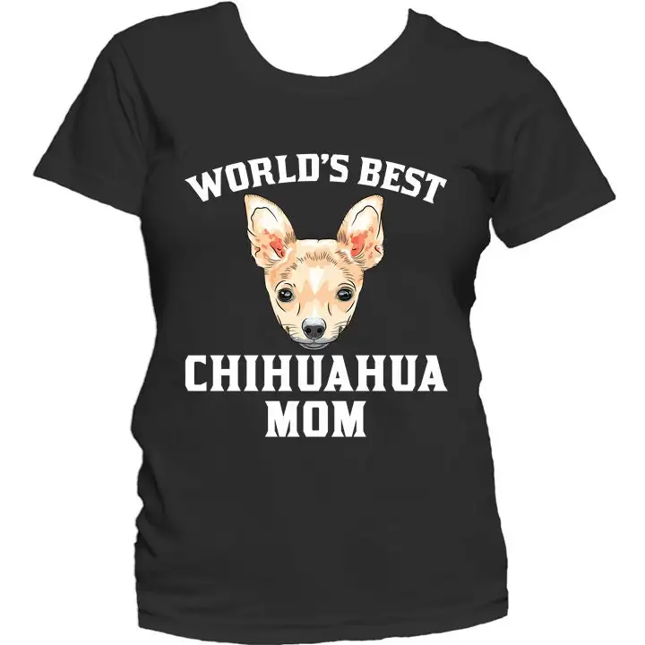 Chihuahua Mom T Shirt World'S Best Dog Owner Women'S By Really Awesome