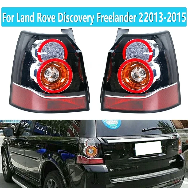 new LR039796 LR039798 For LAND ROVER Freelander 2013-2015 Rear Taillights Car Rear LED Tail Light Brake Lamp Signal with Bulb