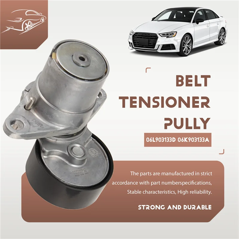 For A3 A4 B8 B9 A5 A6 C7A7 A8L D4/Q3 Q5/Q7 2.0 2015-Belt Tensioner Pulley 06L903133D, 06K903133A, 06K903133F TT view 2