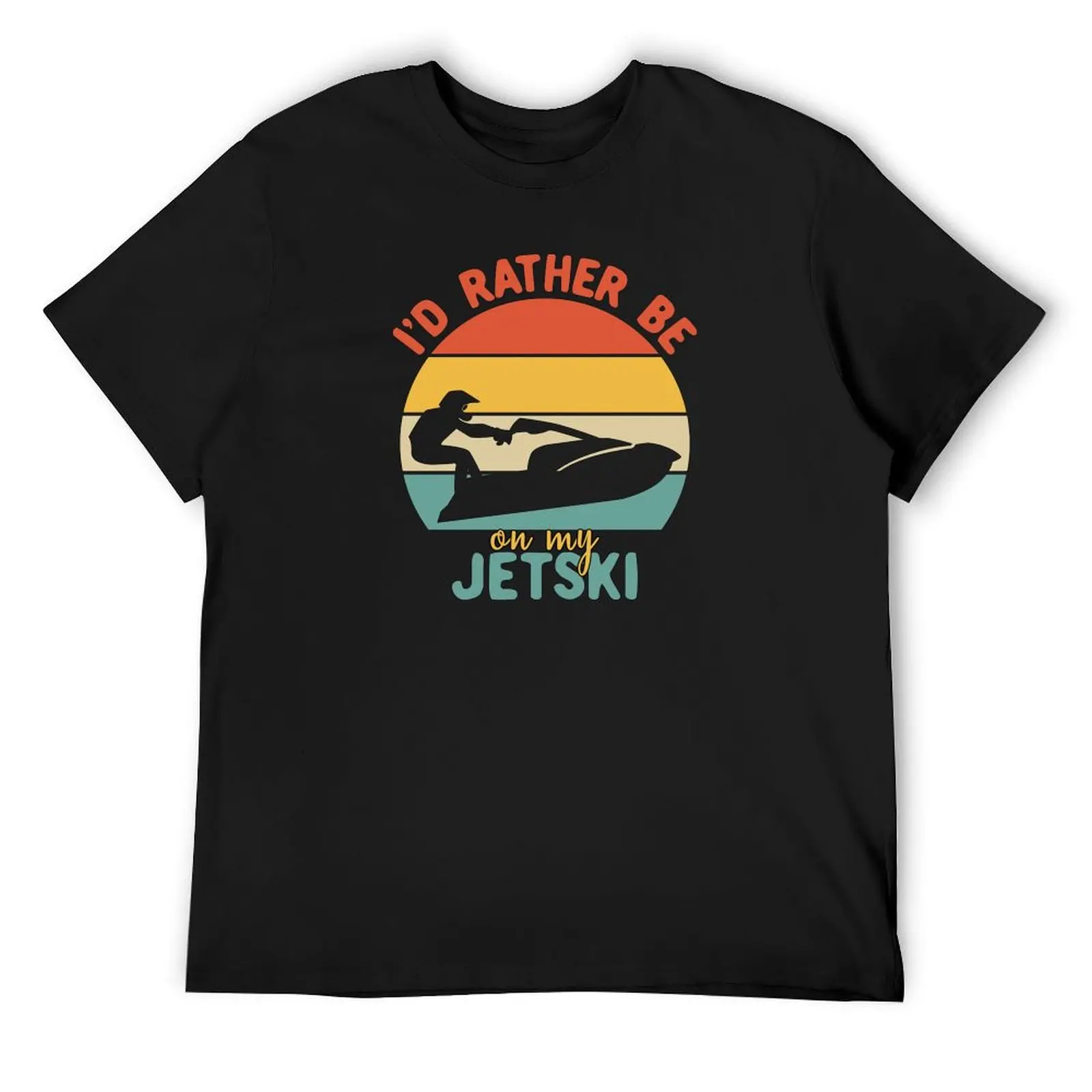 

I'd Rather Be On My Jetski, Funny Jetski Lover Summer Beach Vacation Saying T-Shirt summer shirt shirts men