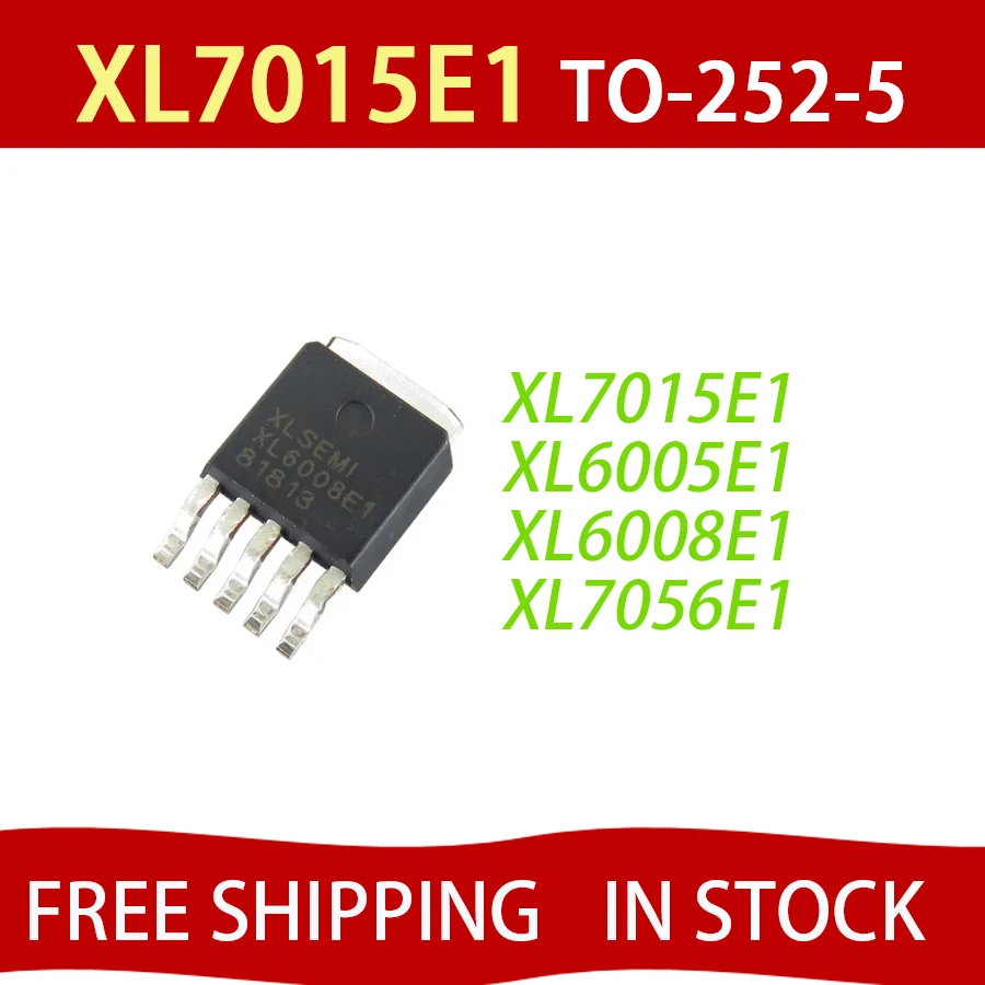 5 шт. XL7015E1 100% новый XL7015 XL6005E1 XL6005 XL6008E1 XL6008 TO-252-5 XL7056E1 XL7056 TO-263-7 оригинальные чипы Ic