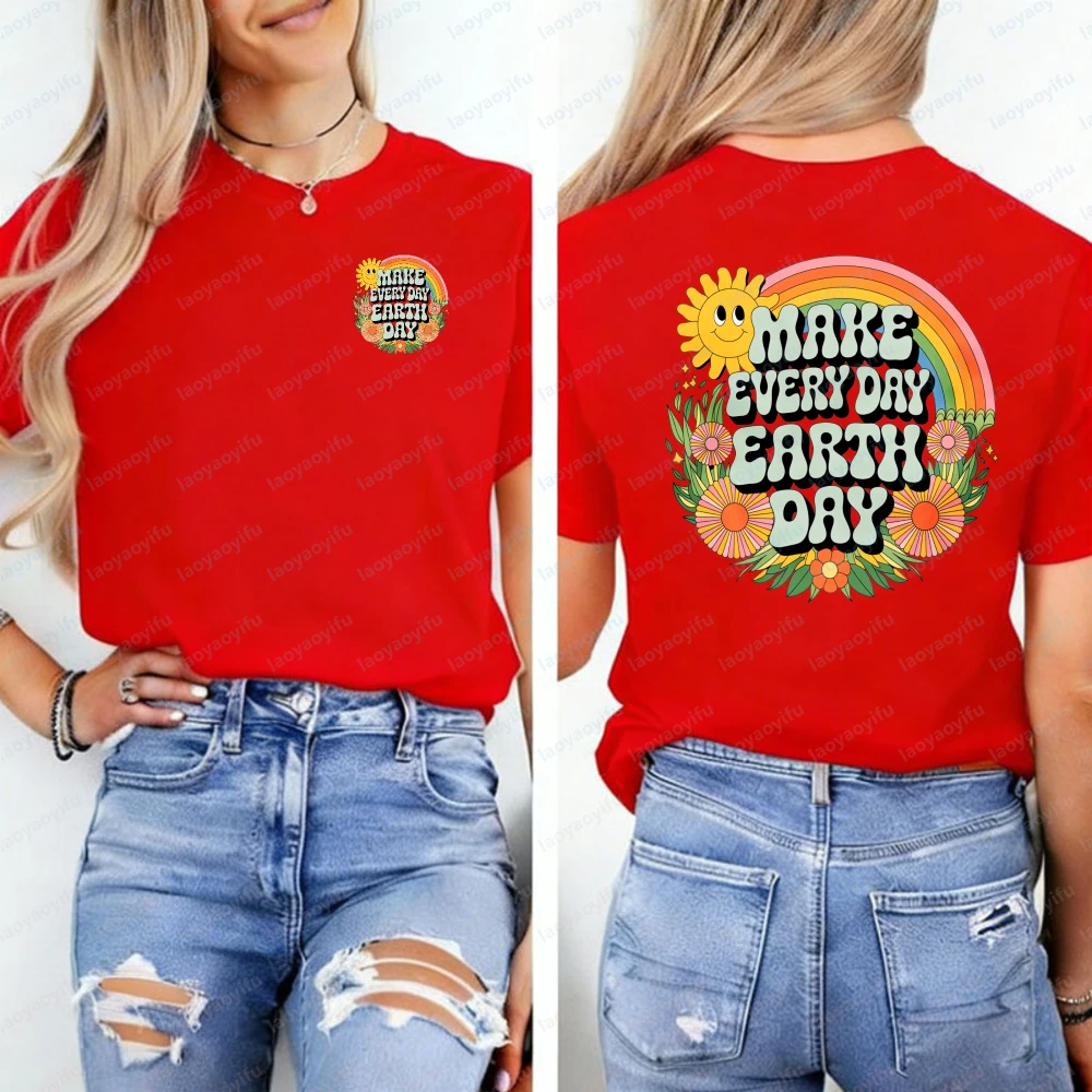 Earth Day Graphic Tee Make Every Day Eco-Friendly T-Shirt Nature Lover Gift Sustainable Apparel Earth Month Aesthetic Clothes
