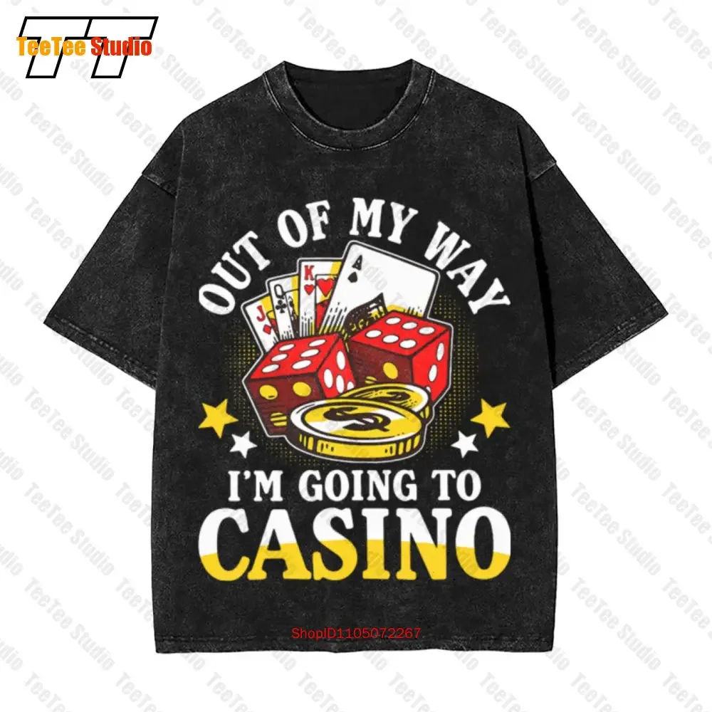 

Out Of My Way I’M Going To Casino Las Vegas Gambling Винтажная футболка большого размера YV3W