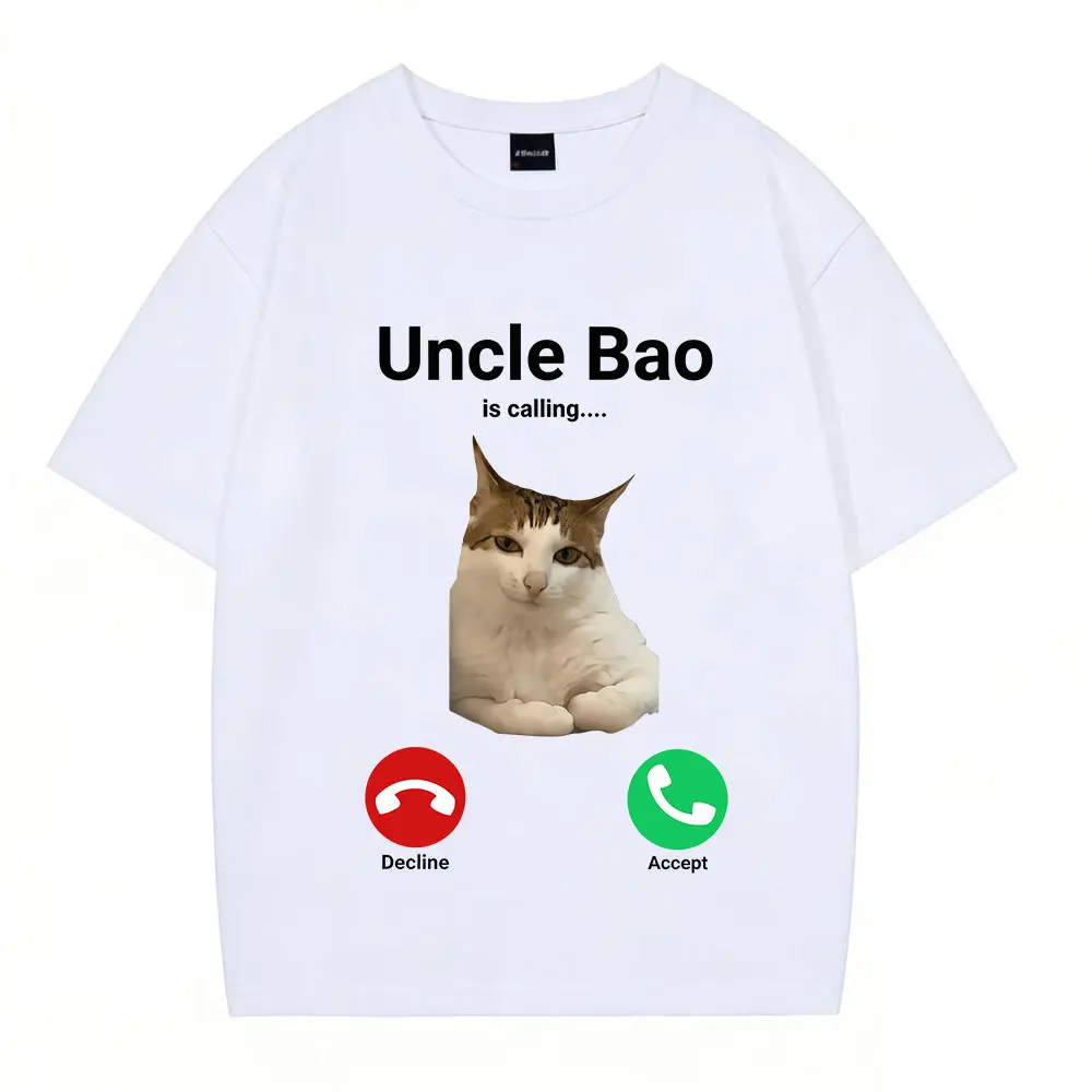 Uncle Bao Is Calling Funny Cat T Shirt Men Women Fashion T-shirt Summer Short-sleeved Loose Casual Cotton Harajuku T-shirts Tops