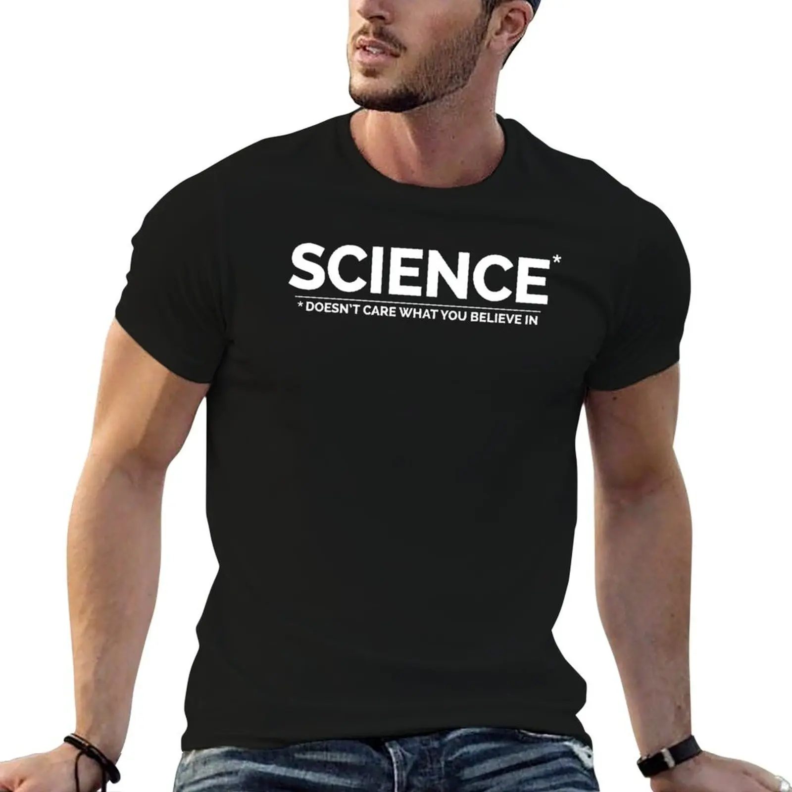 Science Doesn't Care What You Believe In T-Shirt t shirts for man pack white essential t shirt T-Shirt