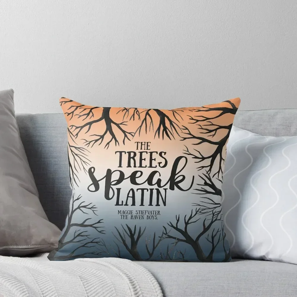 

The trees speak latin - Maggie Stiefvater Throw Pillow Sofa Cushion Cover Sitting Cushion Couch Pillows Sofas Covers pillow