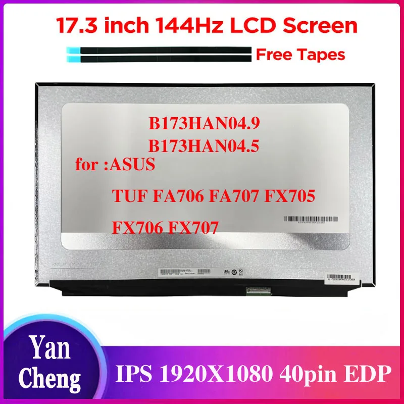 

17.3 Inch 144Hz Laptop LCD Screen B173HAN04.9 B173HAN04.5 for ASUS TUF FA706 FA707 FX705 FX706 FX707 Display Panel 40pins eDP