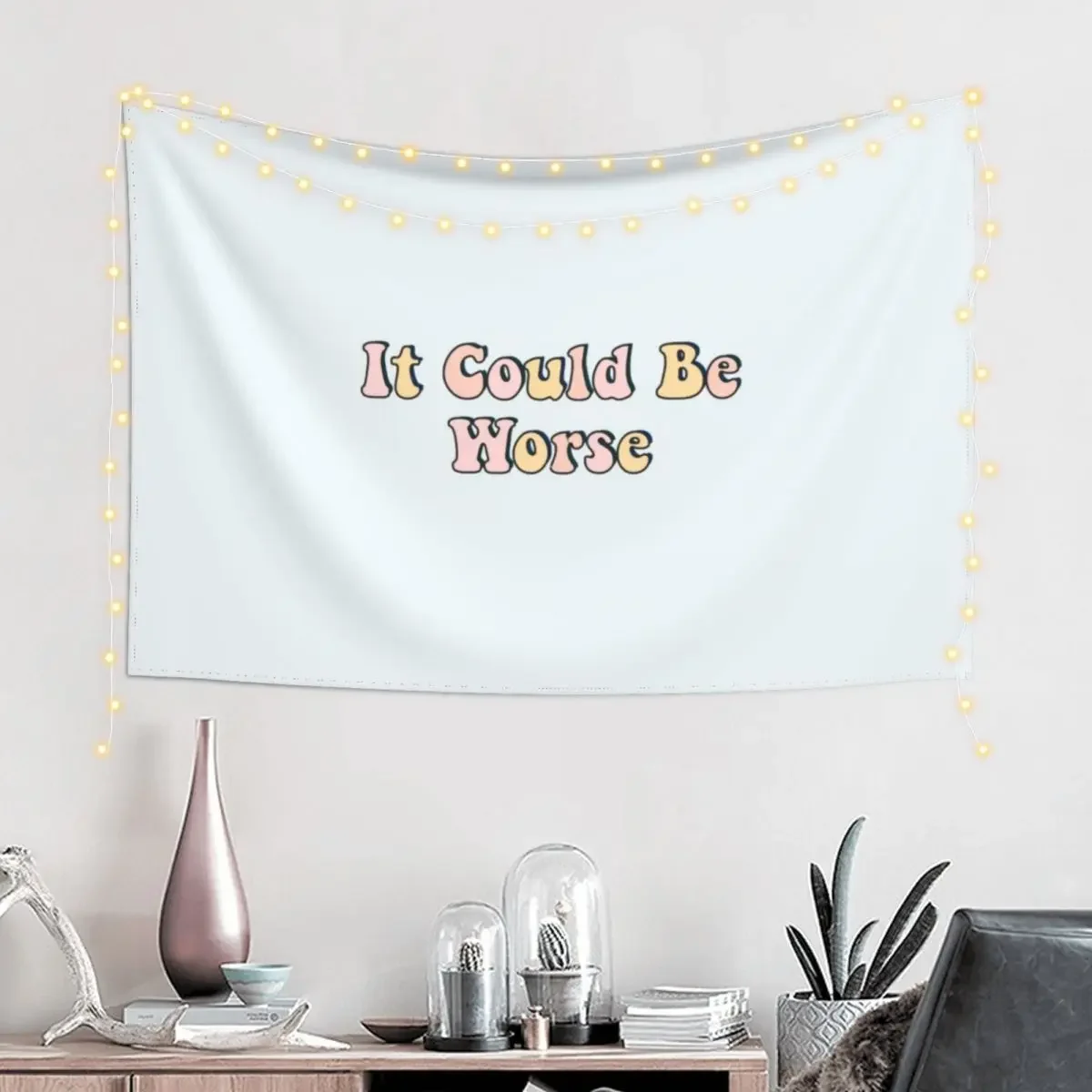 It could be worse Tapestry Decoration Aesthetic Bathroom Decor Tapestry