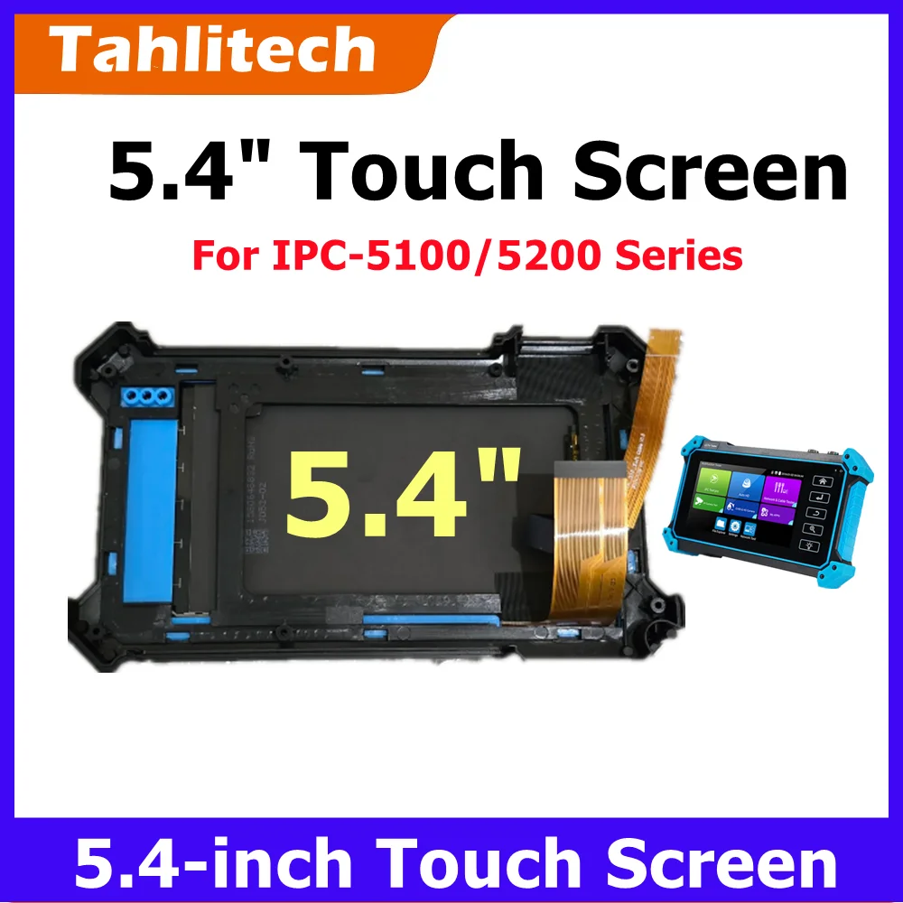

5.4" Touch Screen for Repair CCTV Tester of IPC Camera CCTV Tester Monitor IPC-5200 IPC-5100 PLUS Series