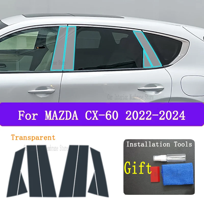 For MAZDA CX60 CX-60 2022 2023 2024 B/C/D-Pillars Car Exterior Automobile Pillar Anti-scratch TPU film protect Protective Film