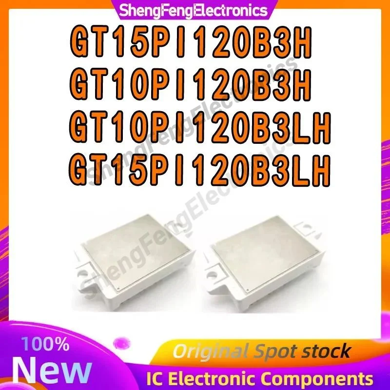 

1 шт. GT15PI120B3H GT10PI120B3H GT10PI120B3LH GT15PI120B3LH модуль на складе