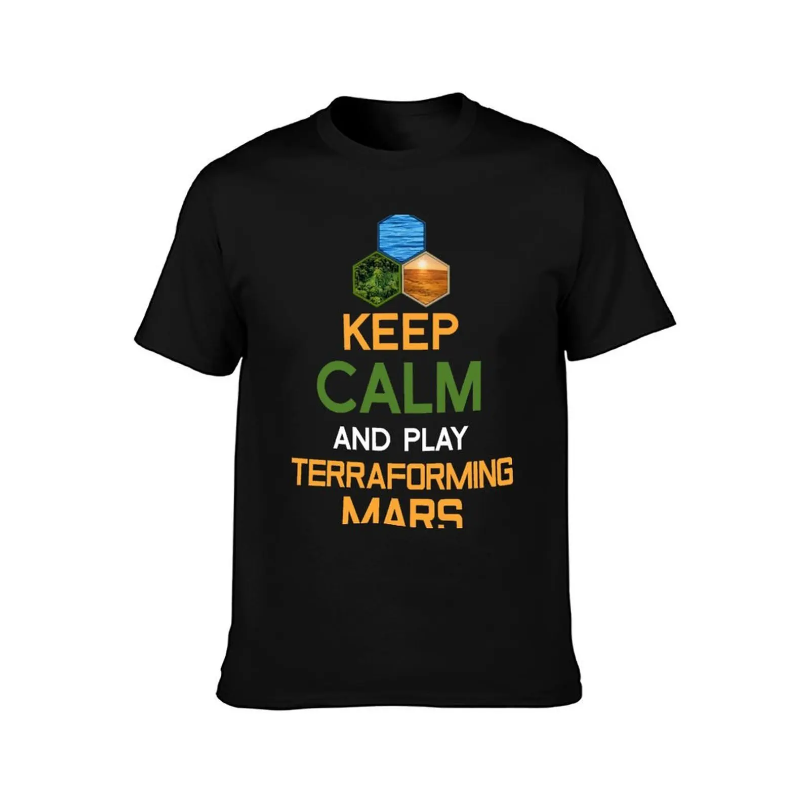 Keep Calm and Play Terraforming Mars Board Game Design - Tabletop Gaming T-Shirt quick-drying vintage t shirt men