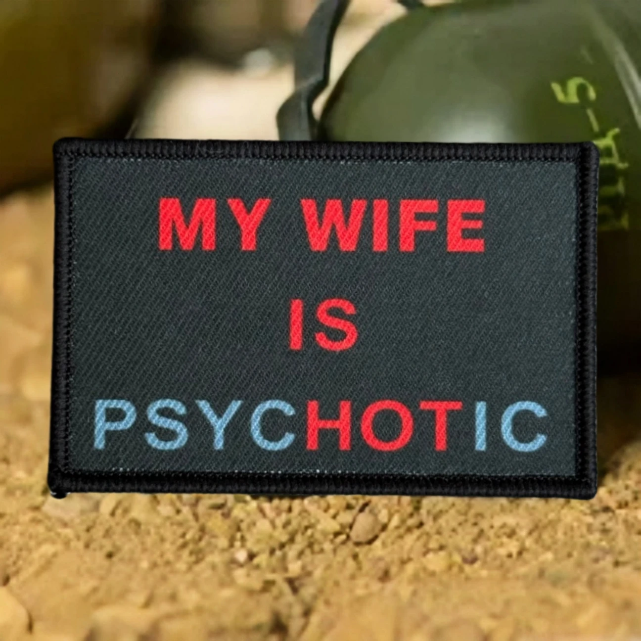 Parche táctico moral "PsycHOTic", mi esposa es caliente, parches de gancho y bucle impresos para ropa, mochila del ejército militar, pegatina personalizada