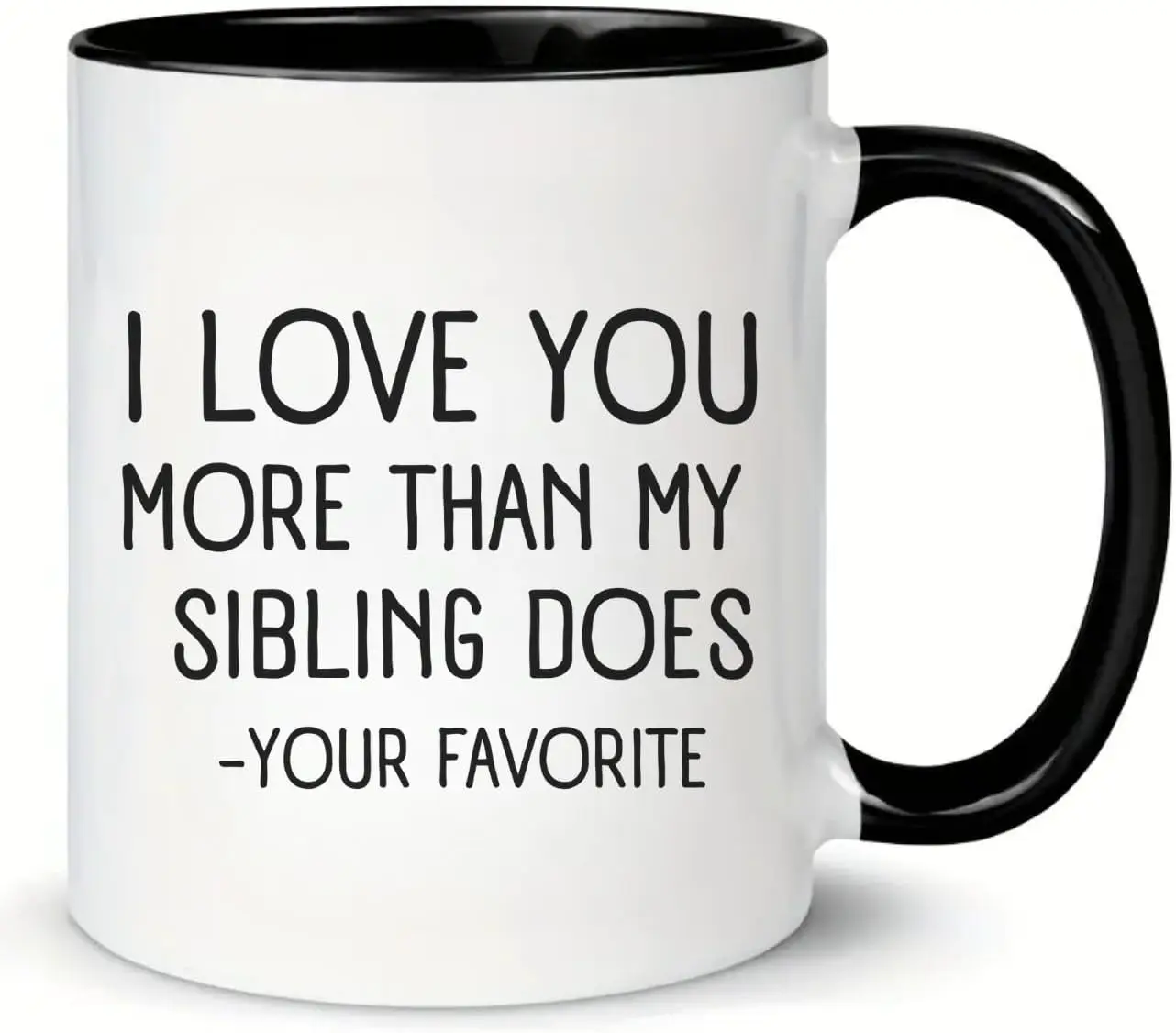 MissDaisy-I Love You More, Favorite Child Funny Coffee Mug - Best Mom & Dad Christmas Gifts - Gag Xmas Gifts for Mom, Dad fr