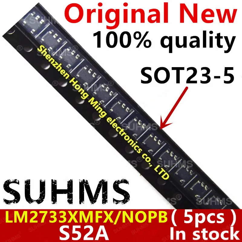 (5piece) 100% New S52A LM2733 LM2733X LM2733XMF LM2733XMFX LM2733XMF/NOPB LM2733XMFX/NOPB sot23-5