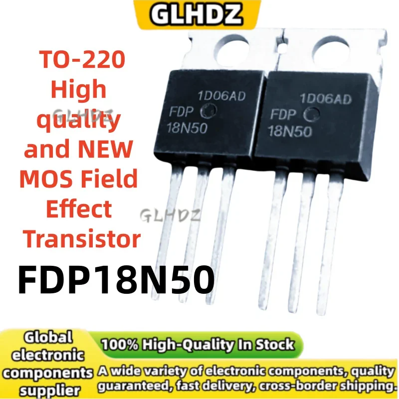 High quality and NEW 10-30PCS FDP18N50 TO-220 MOS Field Effect Transistor In the warehouse