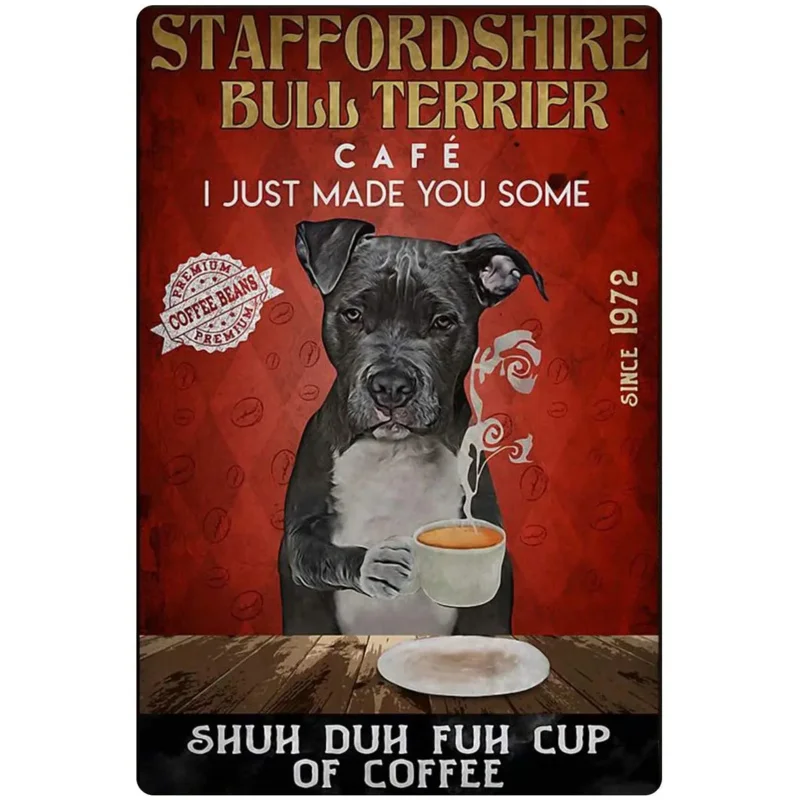 Funny Dog Tin Sign, Staffordshire Bull Terrier Drinking Coffee Poster, Cafe Art Wall Decoration