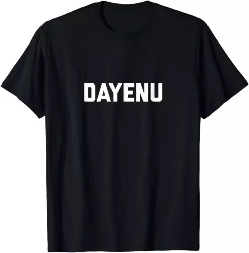 Dayenu Enough Jewish Torah Passover Jews Seder Hanukkah T-ShirtHigh Quality 100%Cotton Short Sleeve