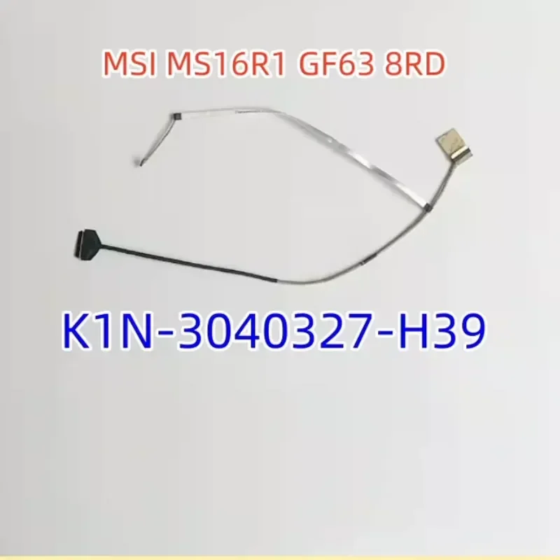 For Applicable MSI MS16R1 GF63 screen cable K1N-3040327-J36 K1N-3040327-H39