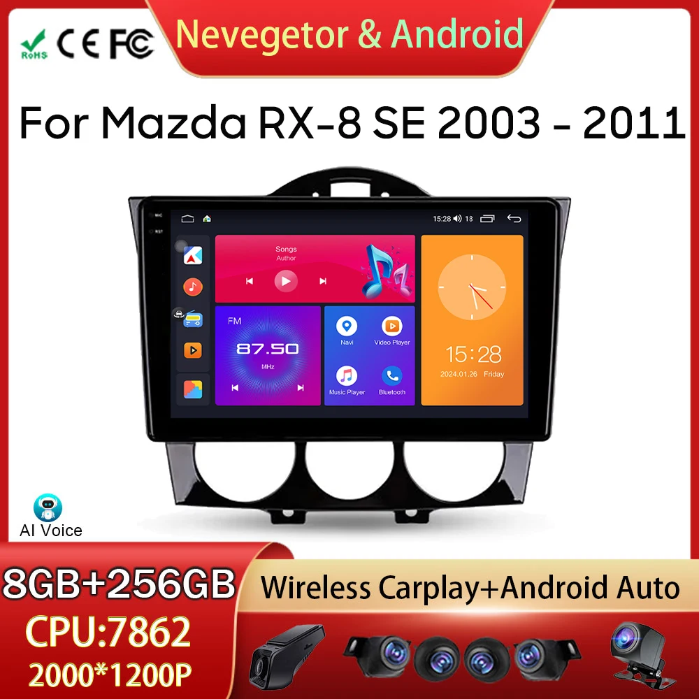 

For Mazda RX-8 SE 2003 - 2011 Car Radio Android Auto Head Unit Multimedia Video Player WIFI Carplay GPS Navigation No 2din DVD