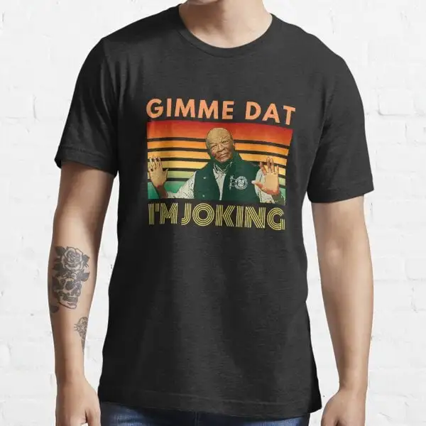 I'M Joking Gimme Dat I Think You Should Leave Itysl Weird Professor Essential Jpg T Shirt Sweat 48776