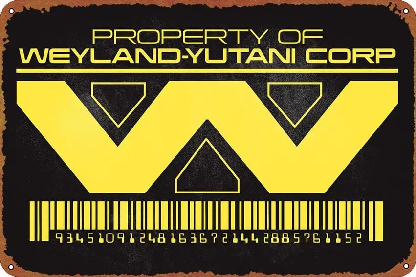 ملكية Weyland-Yutani Corp ملصق علامات ديكور مضحك شيك الفن جدار ديكور المنزل ساحة علامات بار فندق مقهى حانة داخلي في الهواء الطلق
