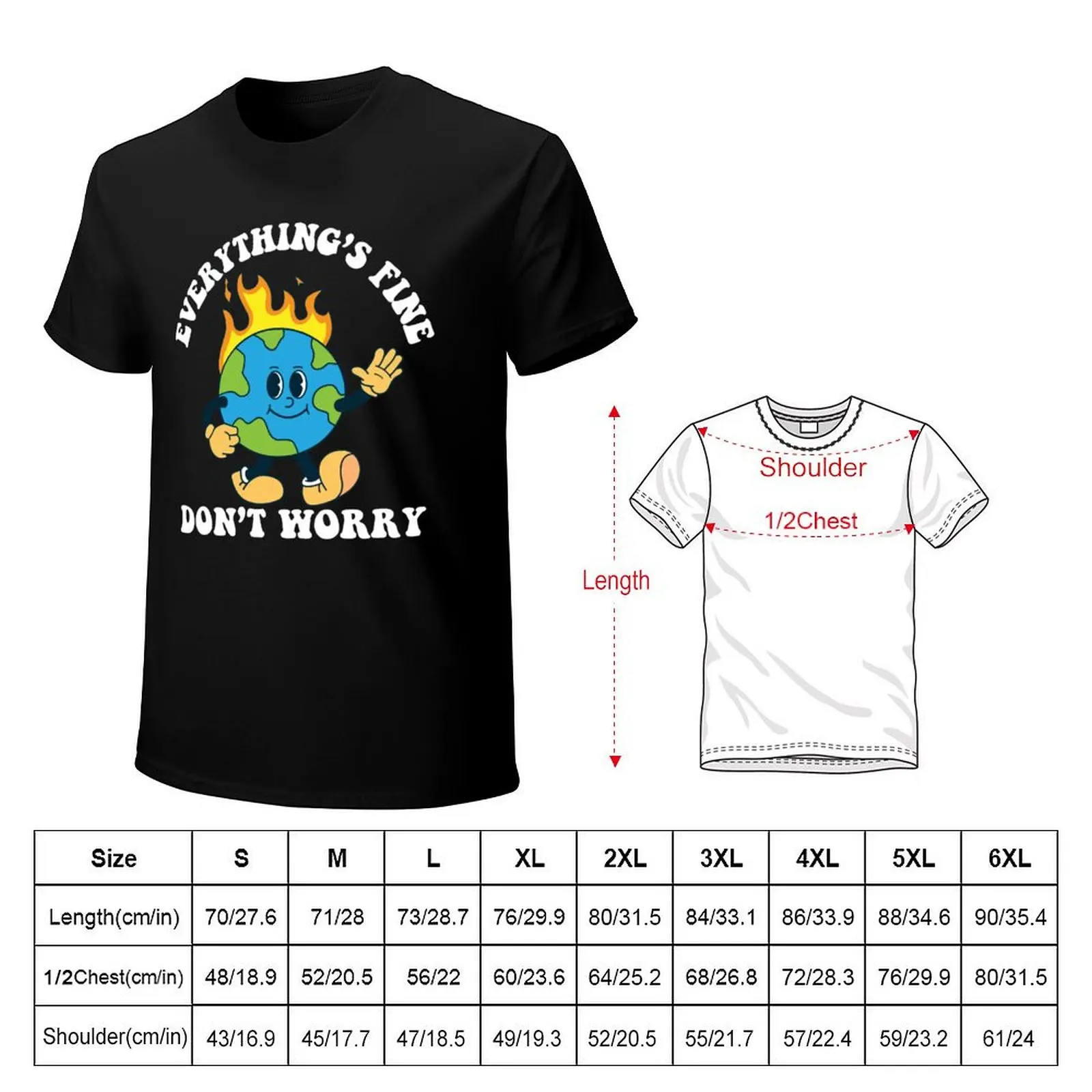 Earth On Fire Everything Is Fine Don't Worry Earth Day T-Shirt Breathable Lightweight Summer Top