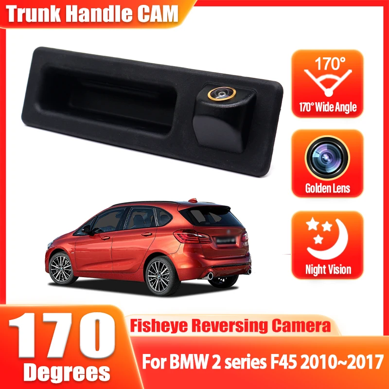 HD Night Vision Rear View Camera For BMW 2 series F45 2010~2014 2015 2016 2017 Trunk Handle Backup Parking Reversing Camera