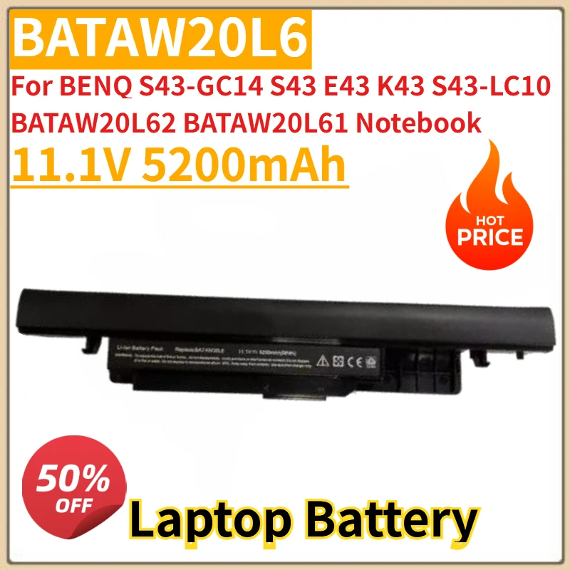 New 11.1V 5200mAh Laptop Battery BATAW20L6 for BENQ S43-GC14 S43 E43 K43 S43-LC10 BATAW20L62 BATAW20L61 Notebook