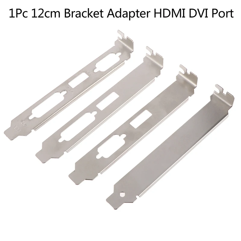 1 buah 12cm adaptor braket profil tinggi HDMI kompatibel Port DVI VGA braket profil penuh tinggi untuk konektor kartu Video