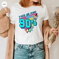 Take Me Back To The 90's Shirt Retro Old Funny Day Shirts 1990 Y2k Aesthetic Clothes  Old But Gold Days Tees Women Kawaii Tops