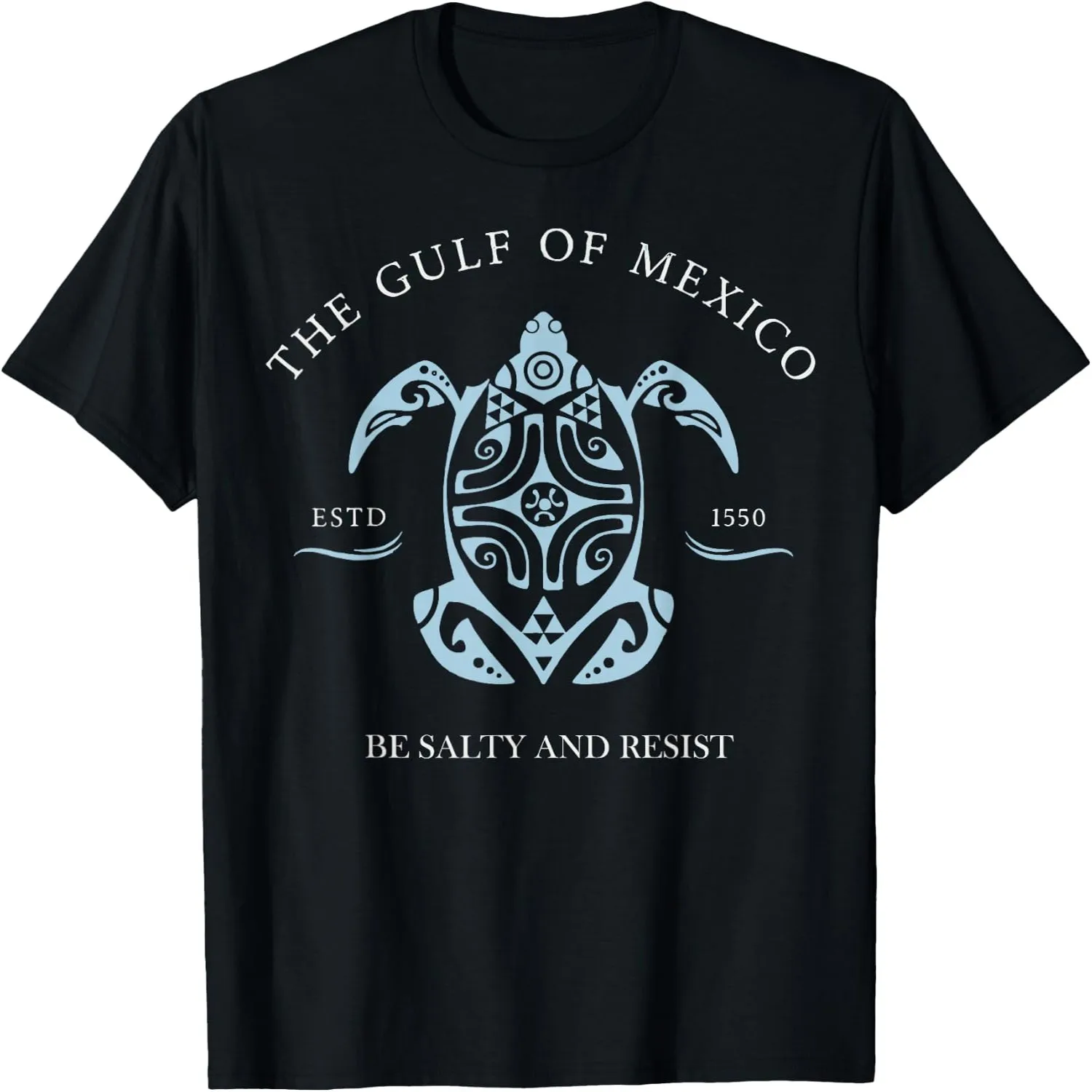 Gulf of Mexico Turtle BE Salty and Resist T-Shirt