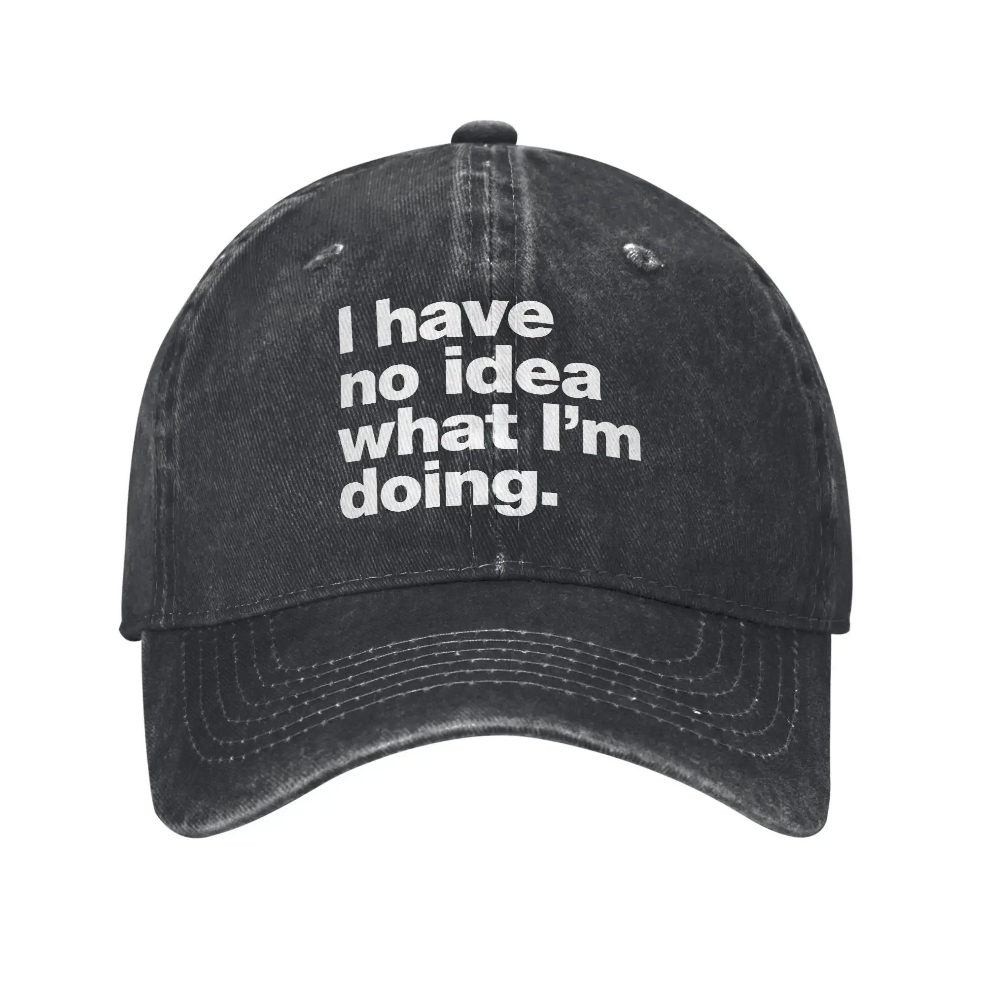 I Have No Idea What Im Doing Casual Baseball Cap Spring Trucker Hat Hot Sale Running Hippie Snapback Cap Women Men Stylish Caps