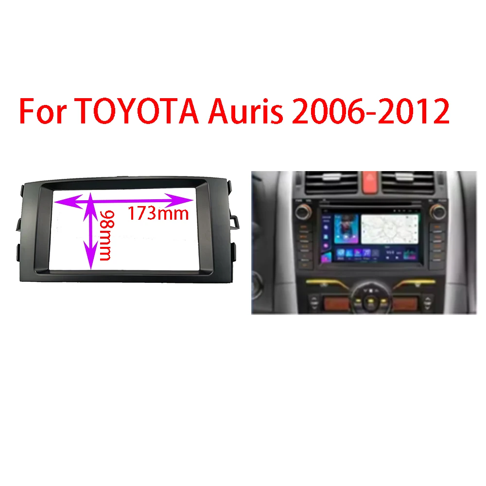

7 Inch 2 Din Radio Fascia Fit for TOYOTA Auris 2006-2012 DVD Android Installation Frame Stereo Refitting Panel Audio Bezel Cover