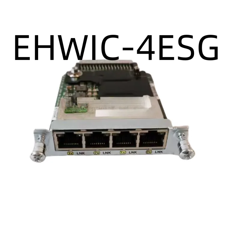 

New Original Genuine Routing Module EHWIC-4ESG EHWIC-4ESG-P EHWIC-1GE-SFP-CU EHWIC-D-8ESG-P