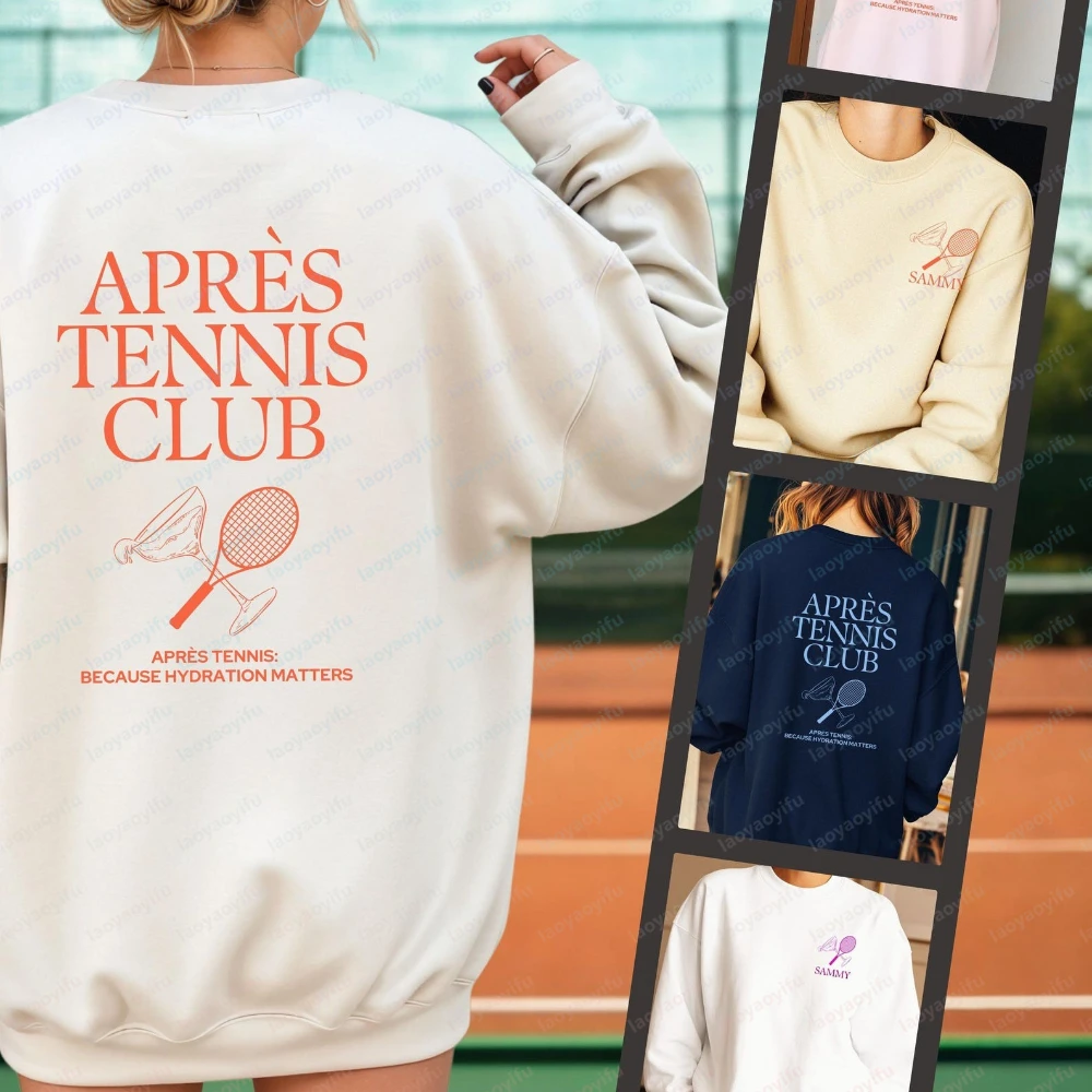 

Apres Tennis Club "Because Hydration Matters" Sweater Personalizable Name Streetwear Women New in Hoodies & Sweatshirts Tops